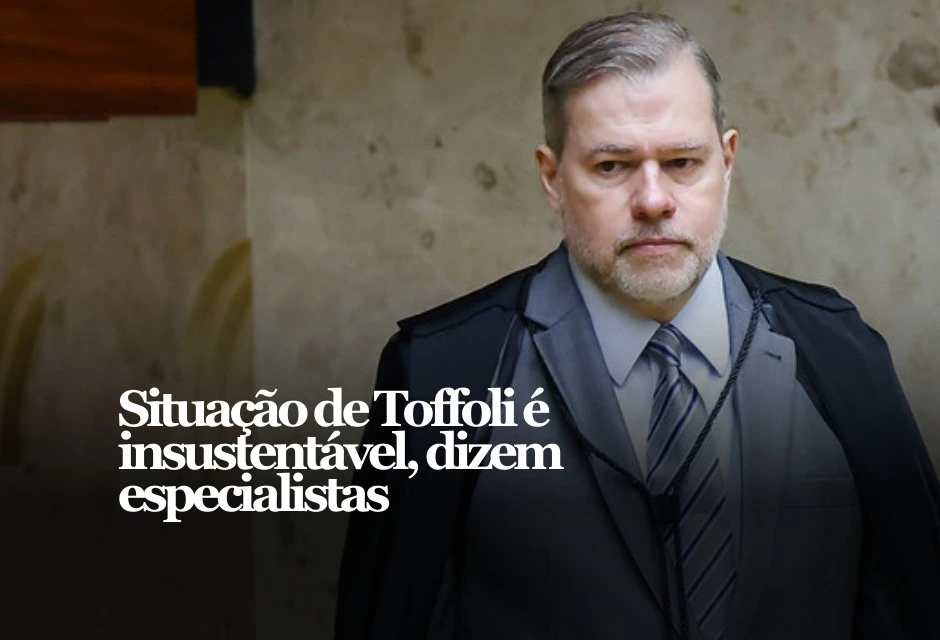 Segundo apuração atribuída à colunista Andréia Sadi, investigadores alertaram ministros da Corte que a permanência de Toffoli no centro do caso ficou “insustentável” e tende a piorar com novas frentes de investigação.