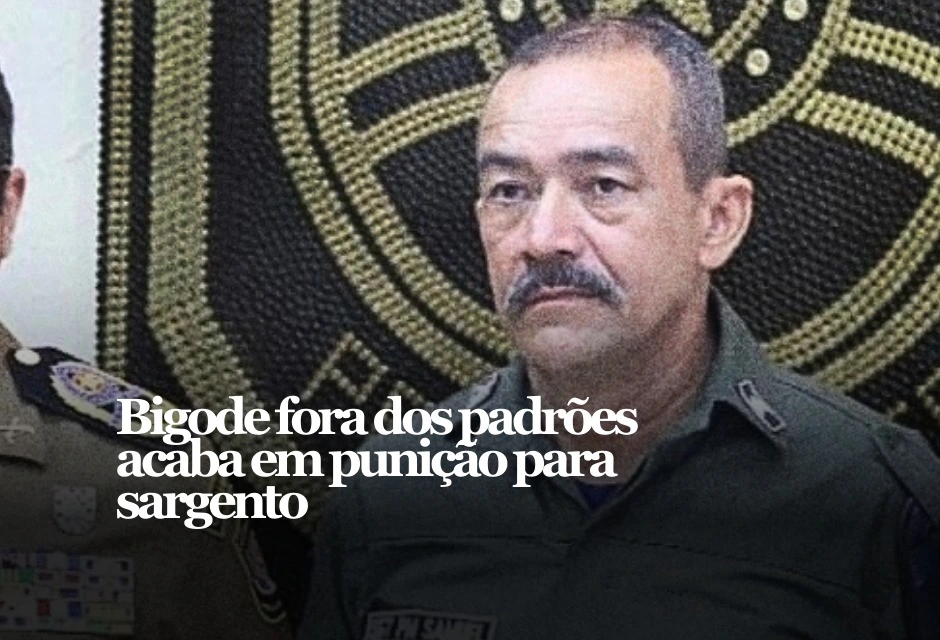 Um sargento com 35 anos de carreira na Polícia Militar de Pernambuco virou centro de debate após receber três dias de detenção disciplinar por uso de bigode considerado irregular.
