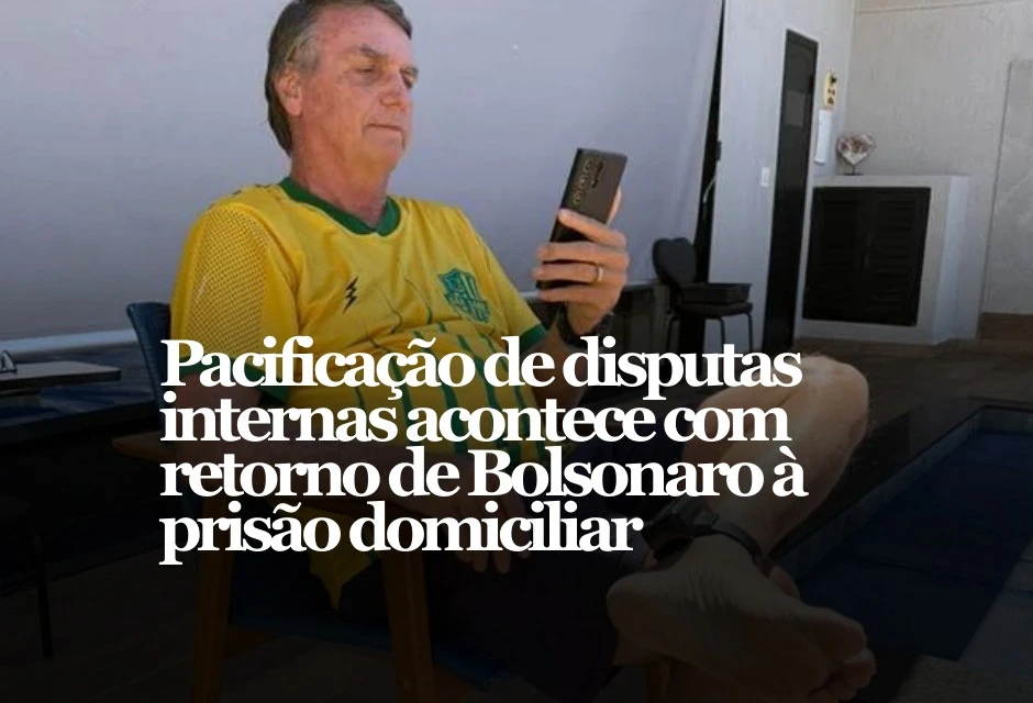 O bolsonarismo vive semana de atritos públicos, e aliados veem um retorno de Bolsonaro à prisão domiciliar como fator de distensão interna.