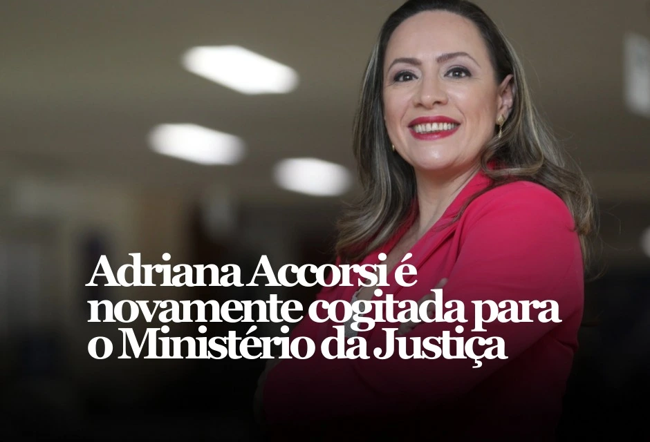 A deputada federal Adriana Accorsi (PT-GO), passou a ser citada como possível nome para o comando da Justiça e Segurança Pública em Brasília, em meio as discussões sobre reforma no primeiro escalão do governo.