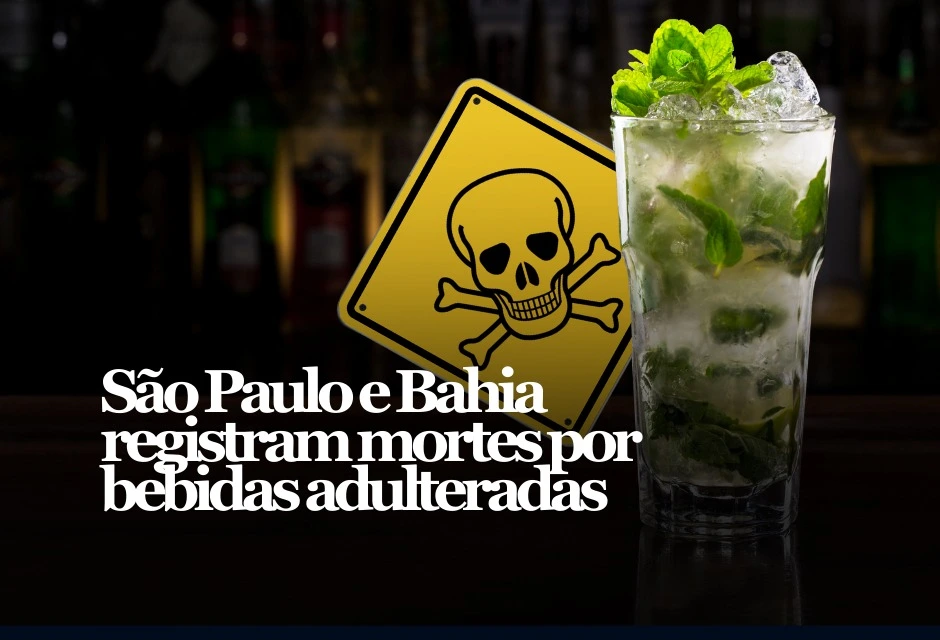 São Paulo e Bahia registraram os primeiros óbitos de 2026 ligados a suspeita de metanol em bebidas. O caso reforça o risco de intoxicação por produto adulterado.