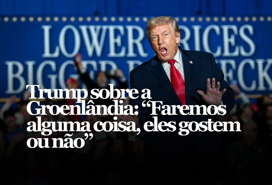 Donald Trump elevou o tom nesta sexta-feira (9) ao afirmar que os EUA vão agir sobre a Groenlândia “gostem eles ou não”, ao voltar a defender que Washington “precisa” controlar o território ligado à Dinamarca.