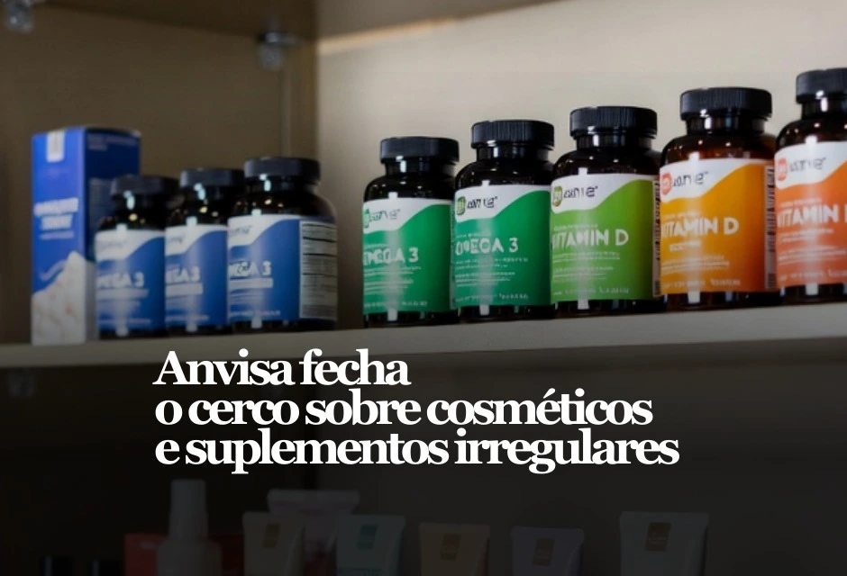 Uma nova sequência de decisões da Anvisa, entre segunda-feira (23) e sexta-feira (27), ampliou proibições e recolhimentos de produtos irregulares — com foco em suplementos e itens sem registro sanitário.