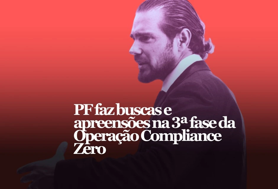 A Polícia Federal deflagrou hoje (quarta-feira, 4) a 3ª fase da Operação Compliance Zero, com 4 prisões preventivas e 15 mandados de busca e apreensão em São Paulo e Minas Gerais.