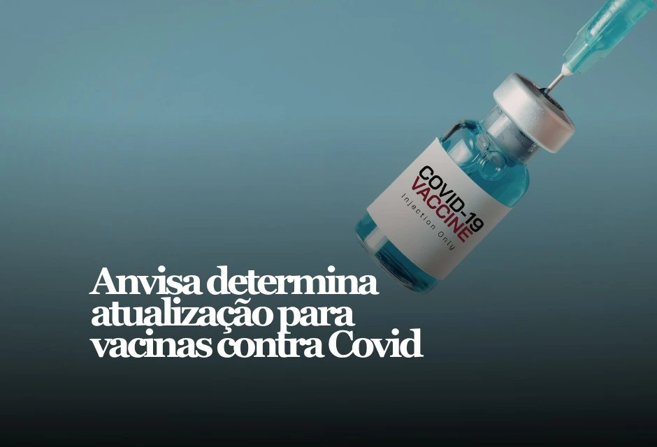 A mudança já está definida: a Anvisa aprovou a atualização da composição das vacinas contra a Covid-19 usadas no país e passou a indicar a cepa LP.8.1 como referência principal para os imunizantes.