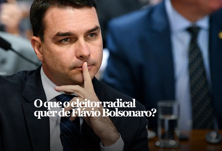 O eleitor radical de direita não quer de Flávio Bolsonaro um novo personagem. Quer continuidade, confronto e fidelidade total ao bolsonarismo sem maquiagem.