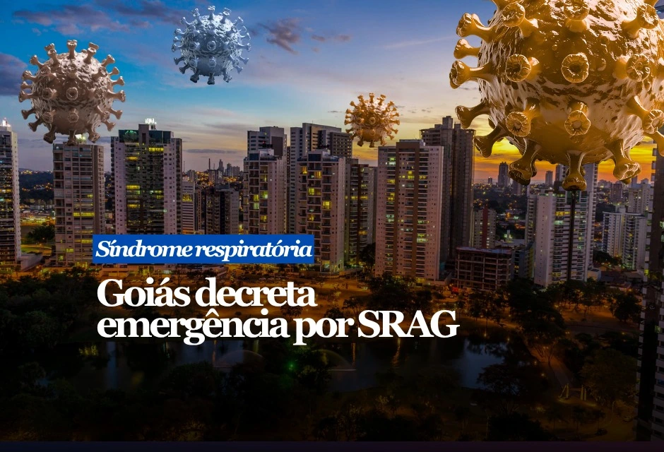 Goiás entrou em situação de emergência em saúde pública por causa do avanço da Síndrome Respiratória Aguda Grave.