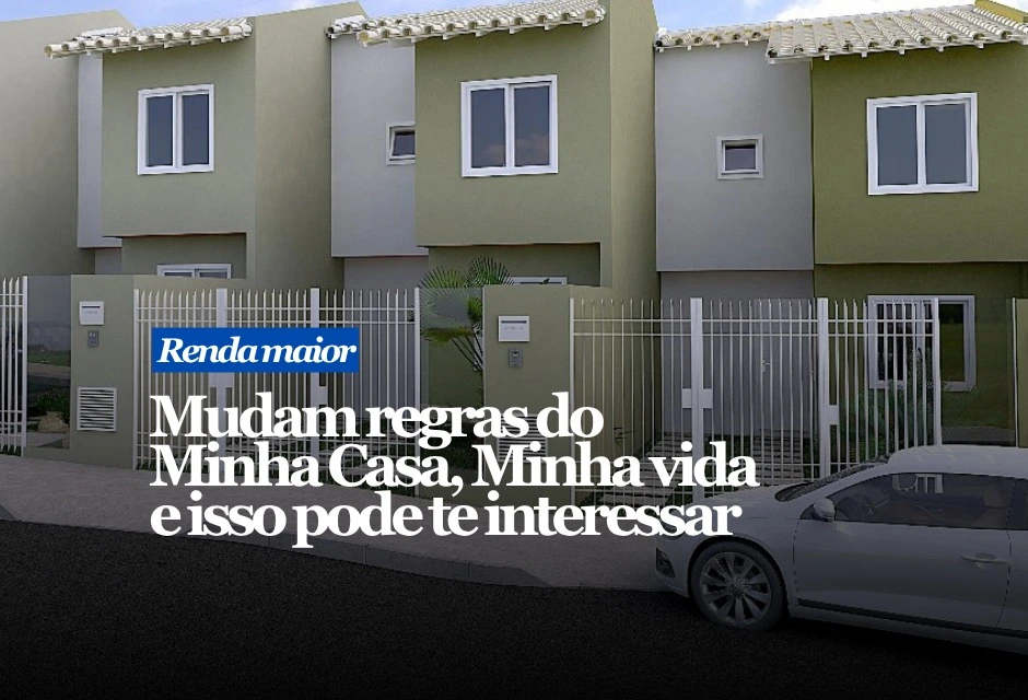 As novas regras do Minha Casa, Minha Vida começaram a valer nesta quarta-feira (22) e ampliaram o alcance do programa: agora, famílias com renda mensal de até R$ 13 mil podem financiar imóveis de até R$ 600 mil, dentro da faixa mais alta.