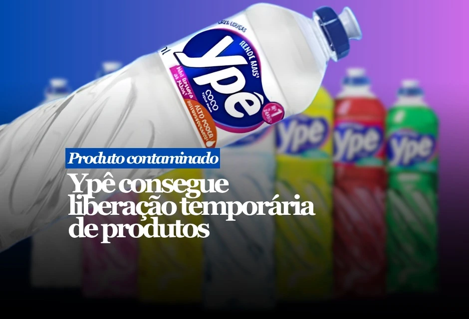 A Ypê conseguiu suspender temporariamente os efeitos da decisão que barrava a fabricação e venda de produtos, mas a Anvisa manteve a orientação para que consumidores não usem os itens indicados.