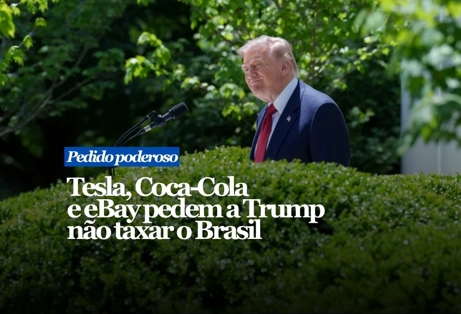 Coca-Cola, Tesla e eBay entraram na disputa comercial entre Brasil e Estados Unidos e pediram ao USTR, órgão de comércio do governo Donald Trump, que reduza o alcance da tarifa adicional de 25% contra produtos brasileiros. A pressão vem de dentro do próprio mercado americano.