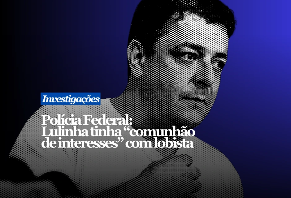 A Polícia Federal afirma que Fábio Luís Lula da Silva, o Lulinha, atuava em “comunhão de interesses econômicos” com a lobista Roberta Luchsinger em tratativas que buscavam negócios com o governo federal.